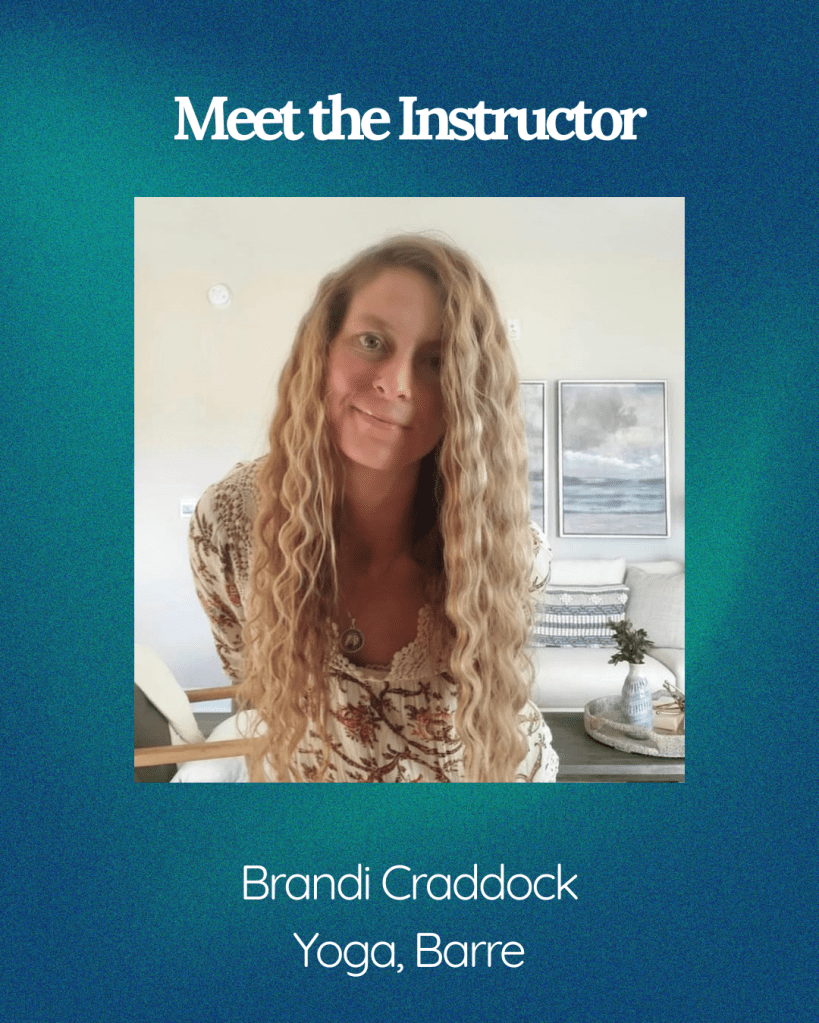 Meet the instructor, Brandi Craddock, Yoga, Barre